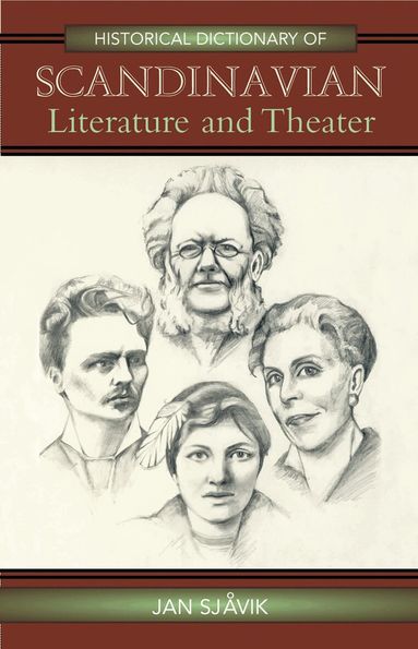 Jan Sjåvik - Historical Dictionary of Scandinavian Literature and Theater, Inbunden