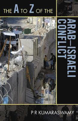 bokomslag A to Z of the Arab-Israeli Conflict