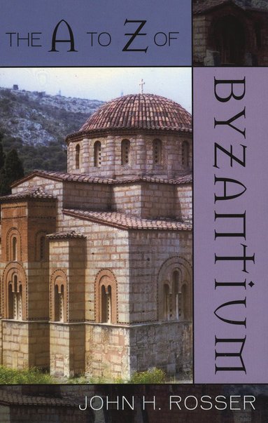 bokomslag A to Z of Byzantium