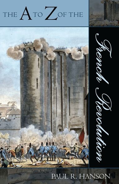 Paul R. Hanson - A to Z of the French Revolution, Häftad