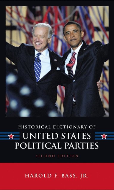 bokomslag Historical Dictionary of United States Political Parties