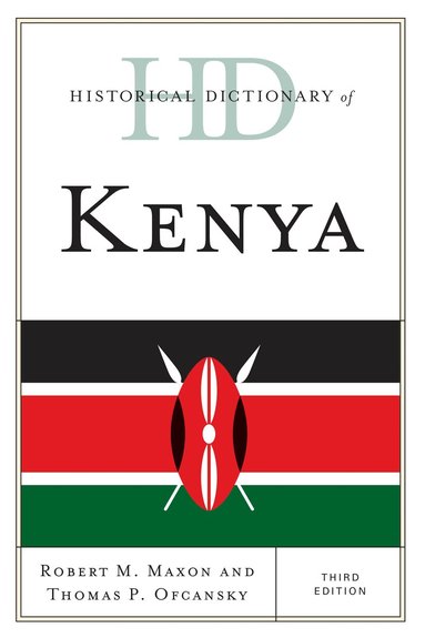 Robert M. Maxon, Thomas P. Ofcansky - Historical Dictionary of Kenya, Inbunden