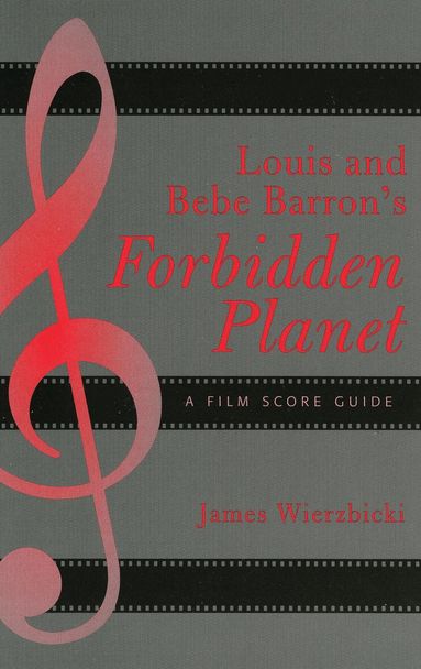 James Wierzbicki - Louis and Bebe Barron's Forbidden Planet, Häftad