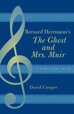 Bernard Herrmann's The Ghost and Mrs. Muir 1