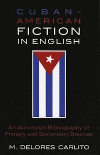 bokomslag Cuban American Fiction in English