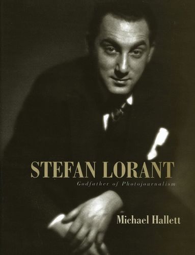 Michael Hallett - Stefan Lorant, Inbunden