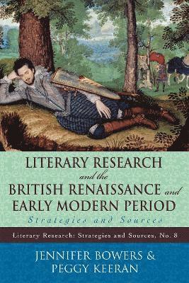 Literary Research and the British Renaissance and Early Modern Period 1