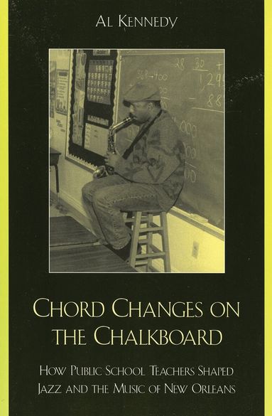 Al Kennedy - Chord Changes on the Chalkboard, Häftad