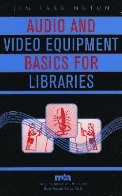 Audio and Video Equipment Basics for Libraries 1