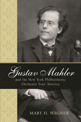 Gustav Mahler and the New York Philharmonic Orchestra Tour America