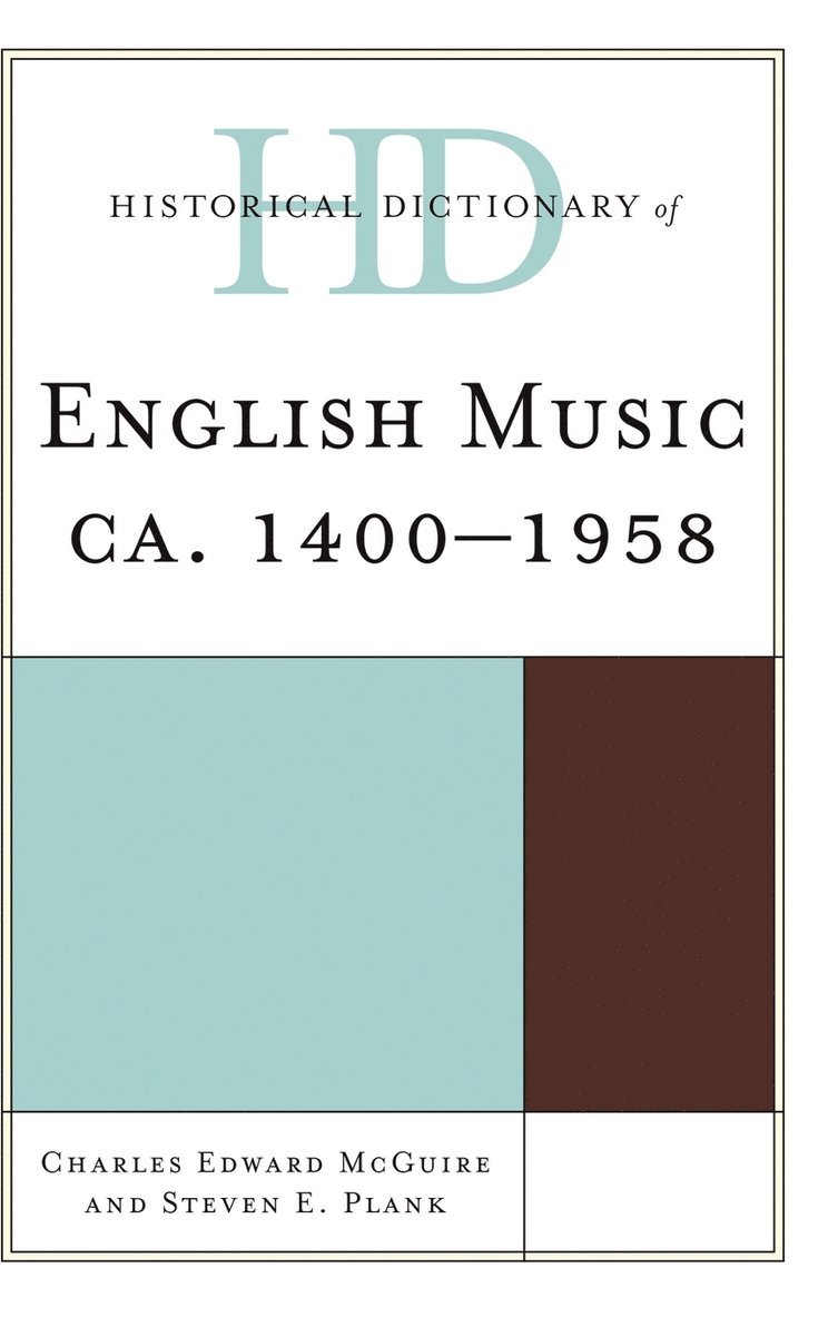 Charles Edward McGuire, Steven E. Plank - Historical Dictionary of English Music, Inbunden
