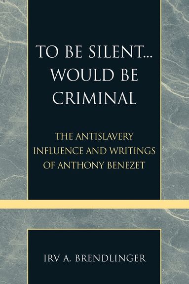 Irv A. Brendlinger - To Be Silent... Would be Criminal, Häftad