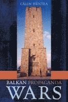 bokomslag Balkan Propaganda Wars