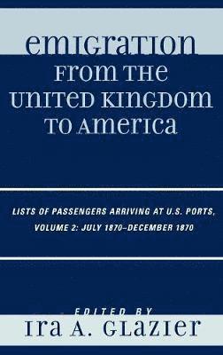Ira A. Glazier - Emigration from the United Kingdom to America, Inbunden