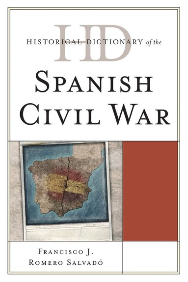 bokomslag Historical Dictionary of the Spanish Civil War