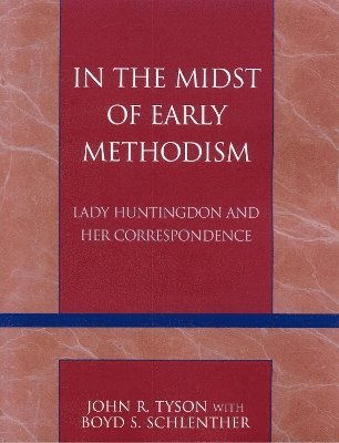 In the Midst of Early Methodism 1