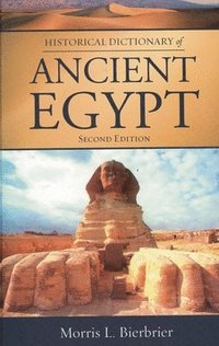 bokomslag Historical Dictionary of Ancient Egypt