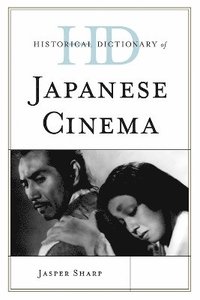 bokomslag Historical Dictionary of Japanese Cinema