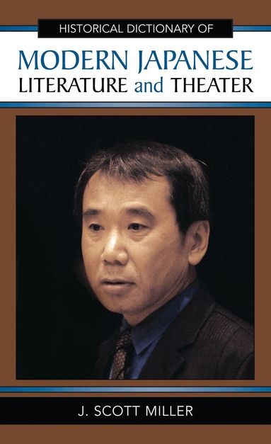 Scott J. Miller - Historical Dictionary of Modern Japanese Literature and Theater, Inbunden