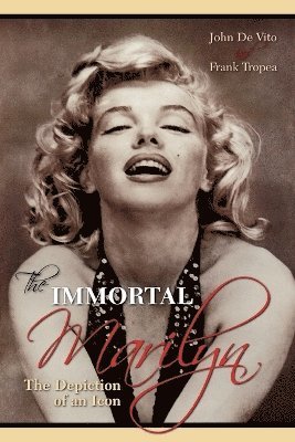 bokomslag The Immortal Marilyn