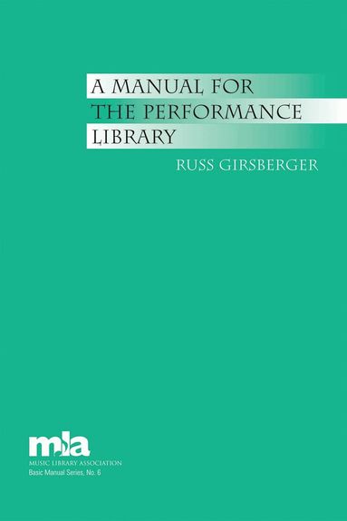 Russ Girsberger - Manual for the Performance Library, Häftad