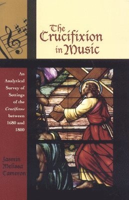 bokomslag The Crucifixion in Music