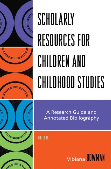 bokomslag Scholarly Resources for Children and Childhood Studies