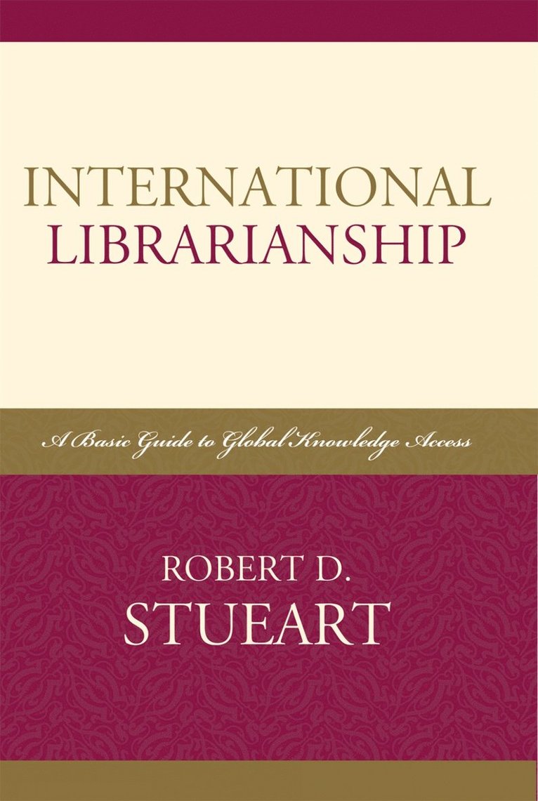 Robert D. Stueart - International Librarianship, Häftad