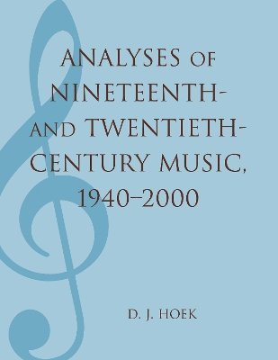 Analyses of Nineteenth- and Twentieth-Century Music, 1940-2000 1