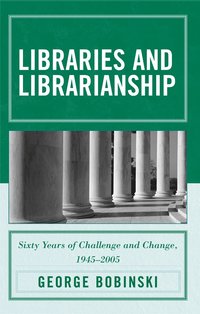 bokomslag Libraries and Librarianship
