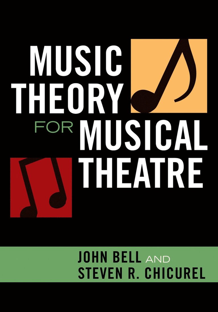 John Bell, Steven R. Chicurel - Music Theory for Musical Theatre, Häftad