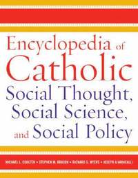 bokomslag Encyclopedia of Catholic Social Thought, Social Science, and Social Policy