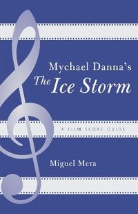 bokomslag Mychael Danna's The Ice Storm
