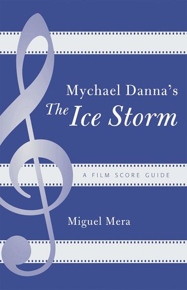 Miguel Mera - Mychael Danna's The Ice Storm, Häftad