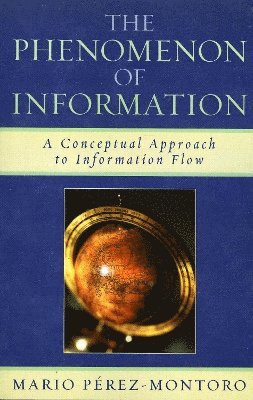 Mario Pérez-Montoro, Mario Perez-Montoro - Phenomenon of Information, Häftad