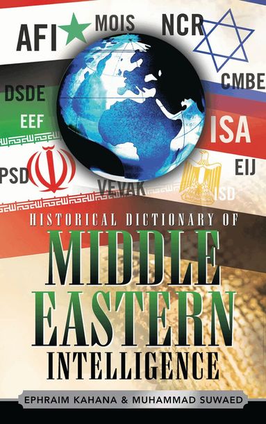 Ephraim Kahana, Muhammad Suwaed - Historical Dictionary of Middle Eastern Intelligence, Inbunden