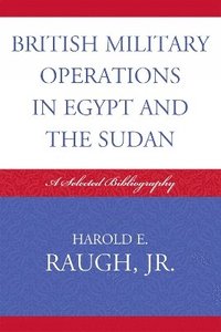 bokomslag British Military Operations in Egypt and the Sudan