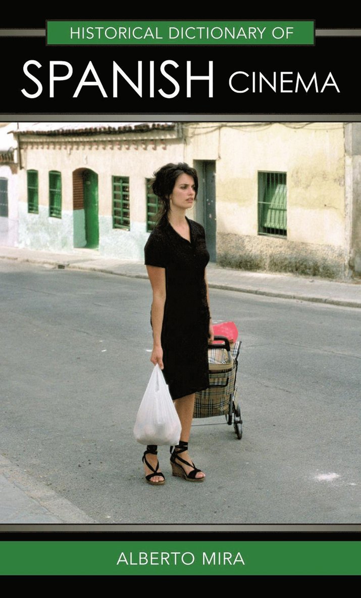 Alberto Mira - Historical Dictionary of Spanish Cinema, Inbunden