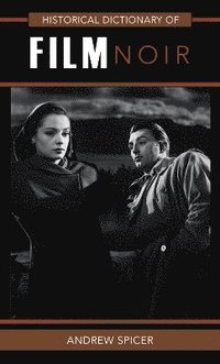 bokomslag Historical Dictionary of Film Noir