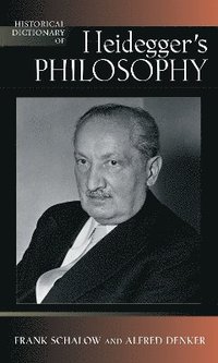 bokomslag Historical Dictionary of Heidegger's Philosophy