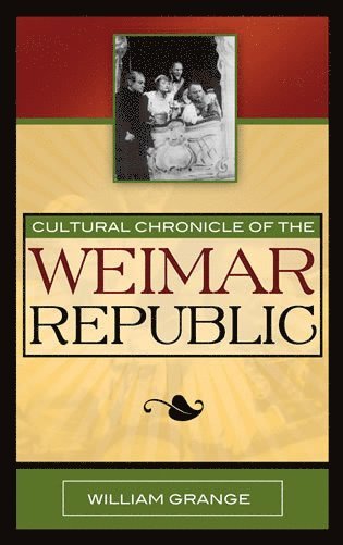 bokomslag Cultural Chronicle of the Weimar Republic