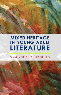 bokomslag Mixed Heritage in Young Adult Literature
