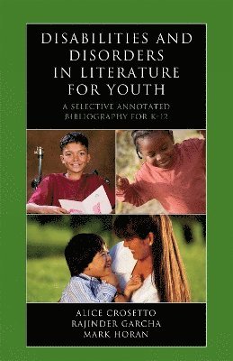 Alice Crosetto, Rajinder Garcha, Mark Horan - Disabilities and Disorders in Literature for Youth, Inbunden