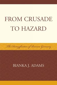 bokomslag From Crusade to Hazard