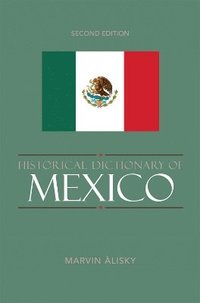 bokomslag Historical Dictionary of Mexico