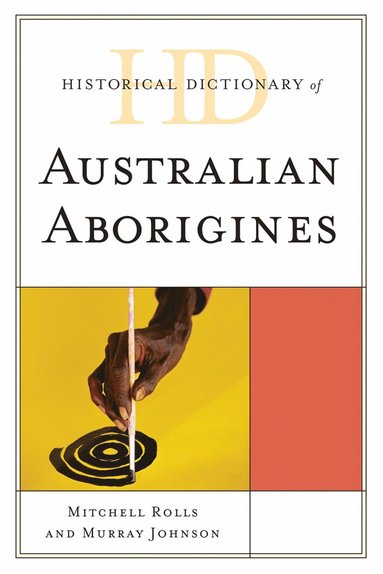 bokomslag Historical Dictionary of Australian Aborigines