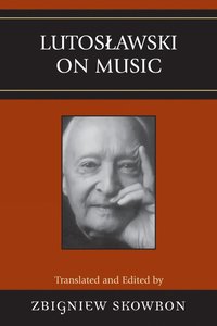 bokomslag Lutoslawski on Music