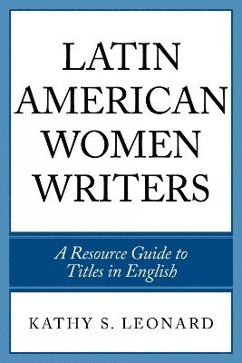 bokomslag Latin American Women Writers