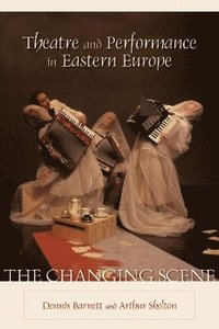 bokomslag Theatre and Performance in Eastern Europe
