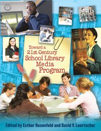 bokomslag Toward a 21st-Century School Library Media Program